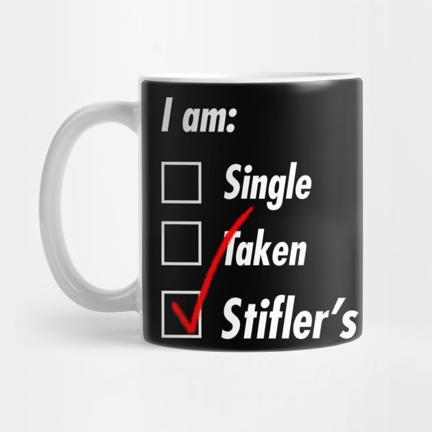 Single Taken Stiffler by TeEmporium